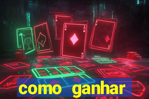 como ganhar dinheiro jogando gratis
